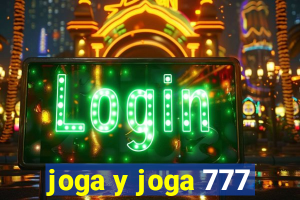 joga y joga 777